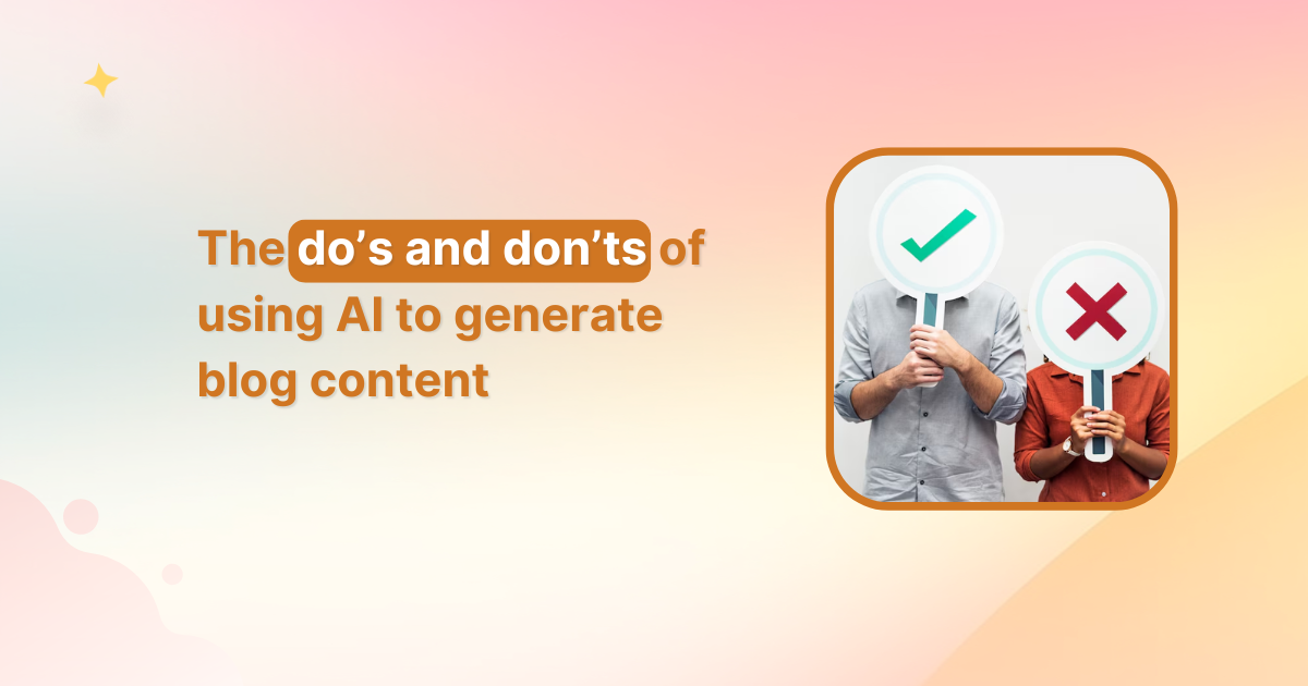 The do’s and don’ts of using AI to generate blog content