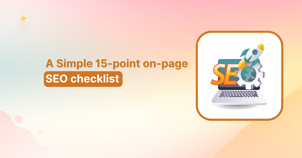 A Simple 15-point on-page SEO checklist
