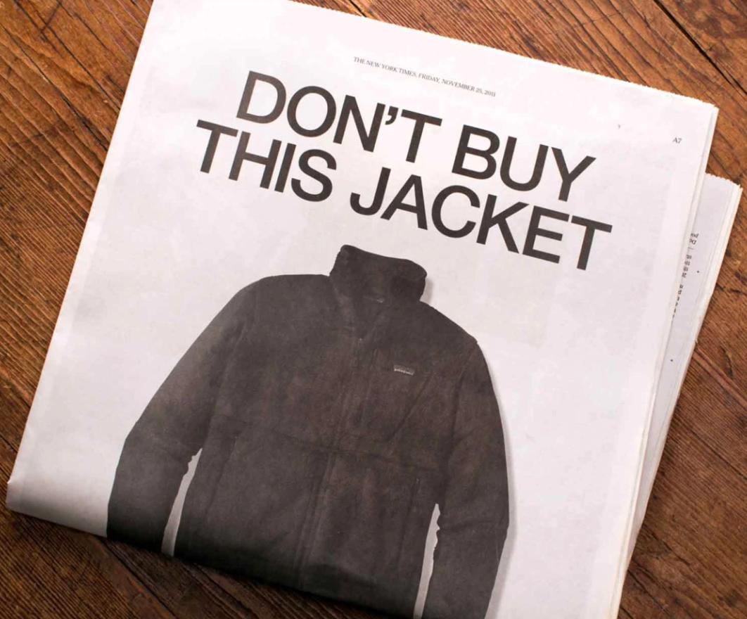Patagonia's "DON'T BUY THIS JACKET" campaign.