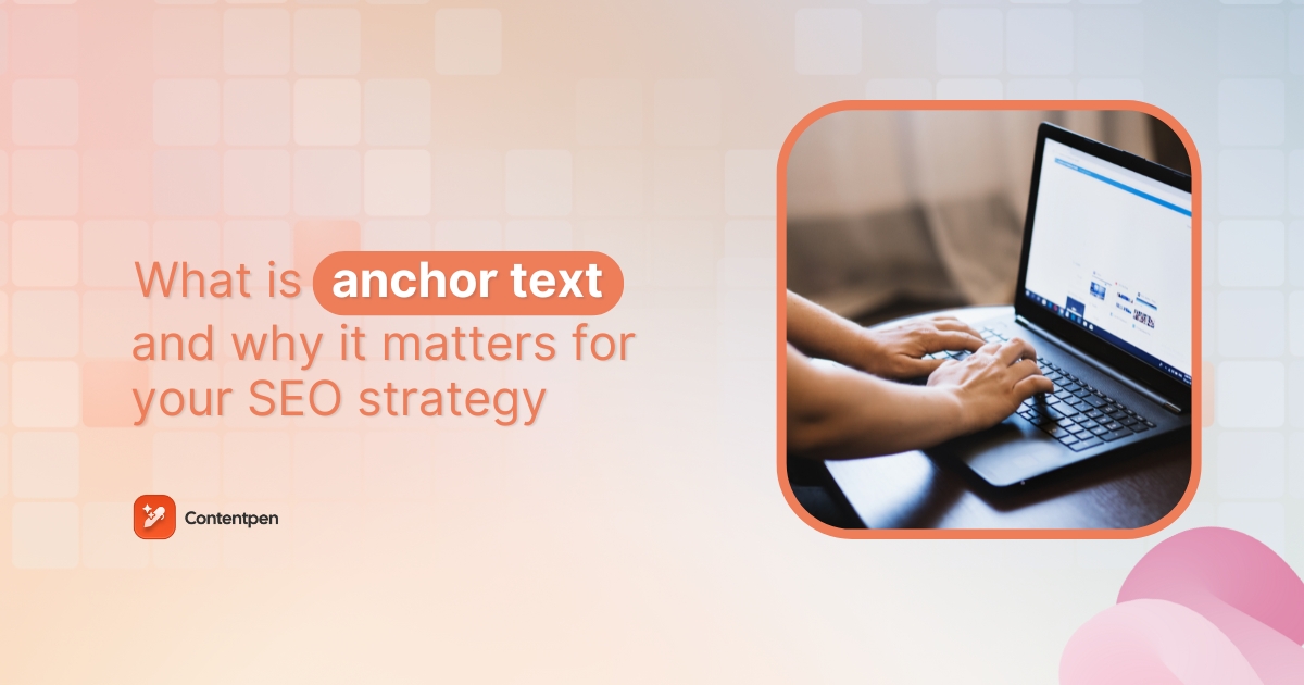 What is anchor text, and why does it matter for your SEO strategy?