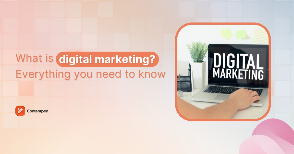 What is digital marketing? Your complete guide for 2026 and beyond
