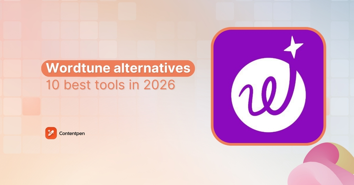 Wordtune Alternatives: 10 Best Tools to Try in 2026