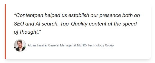 Alban Taraire, General Manager at NETK5 Technology Group, sharing how Contentpen helped them win AI and search visibility.